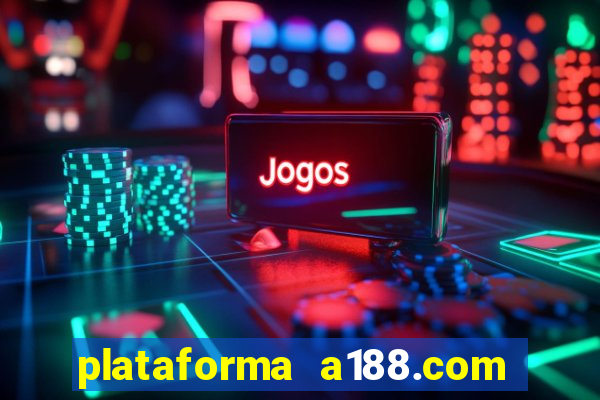 plataforma a188.com paga mesmo